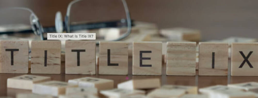 Understanding the 2024 Title IX Final Rule: What You Need to Know